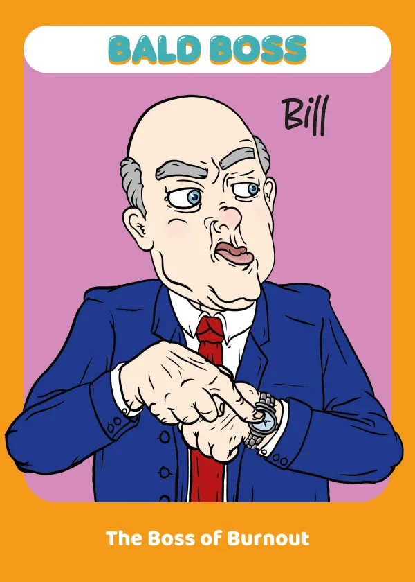 Bill the Boss of Burnout